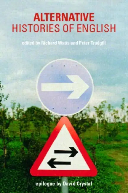Alternative Histories of English by Peter Trudgill, Richard J. Watts