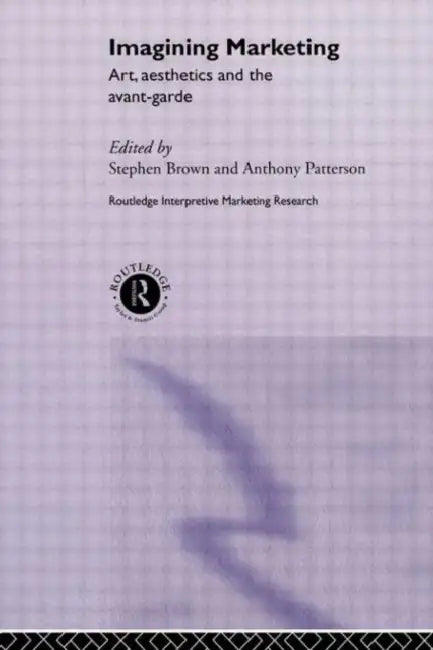 Imagining Marketing: Art, Aesthetics and the Avant-Garde by Brown Stephen