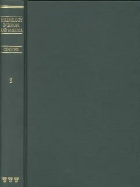 Phrenology in Europe and America by Roger Cooter