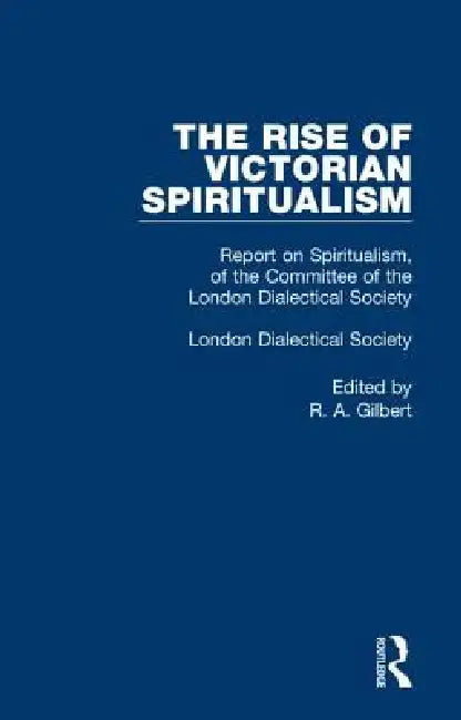 Report On Spiritualism by London Dialectical Society