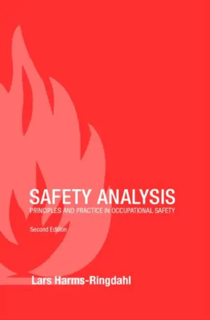 Safety Analysis: Principles and Practice in Occupational Safety by Lars Harms-Ringdahl