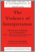 The Violence of Interpretation: From Pictogram to Statement by Aulagnier Piera