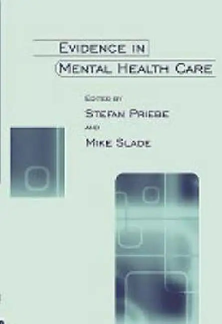Evidence in Mental Health Care by Stefan Priebe