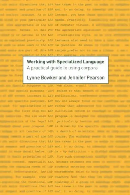 Working With Specialized Language: A Practical Guide To Using Corpora by Lynne Bowker