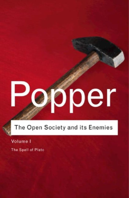 The Open Society And Its Enemies: The Spell of Plato by Karl Popper