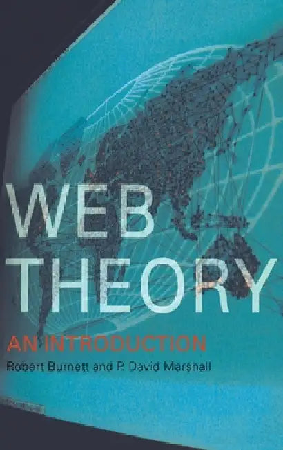Web Theory: An Introduction by Robert Burnett