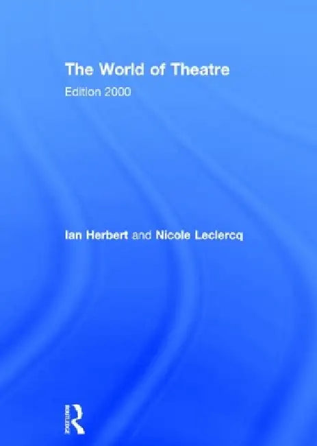 The World of Theatre: Edition 2000 by Ian Herbert