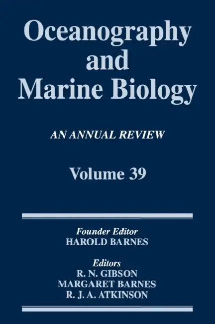 Oceanography and Marine Biology: An Annual Review. Volume 39 by R. N. Gibson