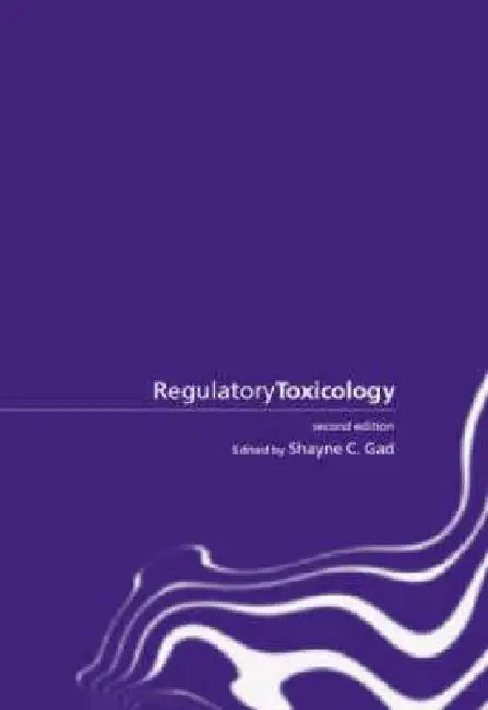 Regulatory Toxicology by Shayne C. Gad