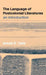 The Language of Postcolonial Literatures: An Introduction by Ismail S. Talib