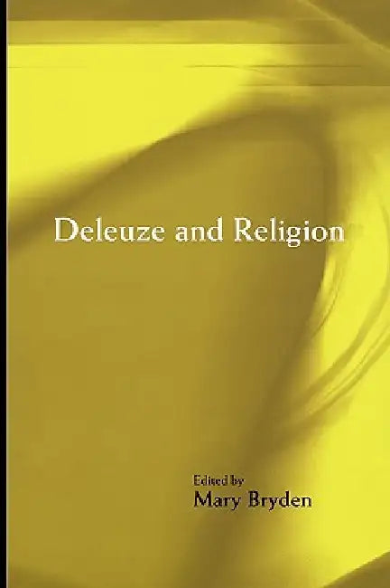 Deleuze and Religion by Mary Bryden