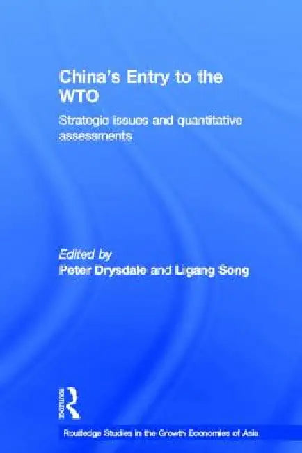 China's Entry Into the World Trade Organisation by Peter Drysdale