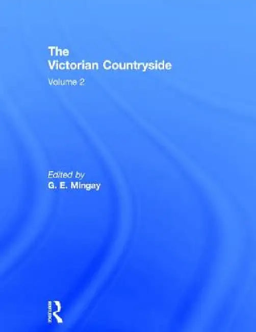 Victorian Countryside by G. E. Mingay