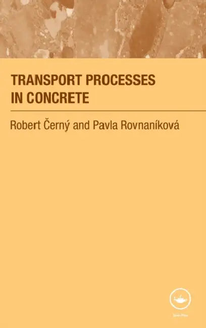 Transport Processes in Concrete by Robert Cerny, Pavla Rovnanikova