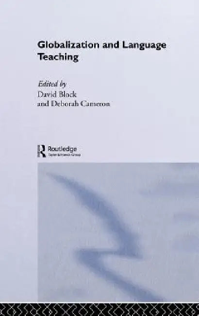 Globalization and Language Teaching by David Block