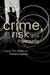 Crime, Risk and Insecurity: Law and Order in Everyday Life and Political Discourse by Tim Hope