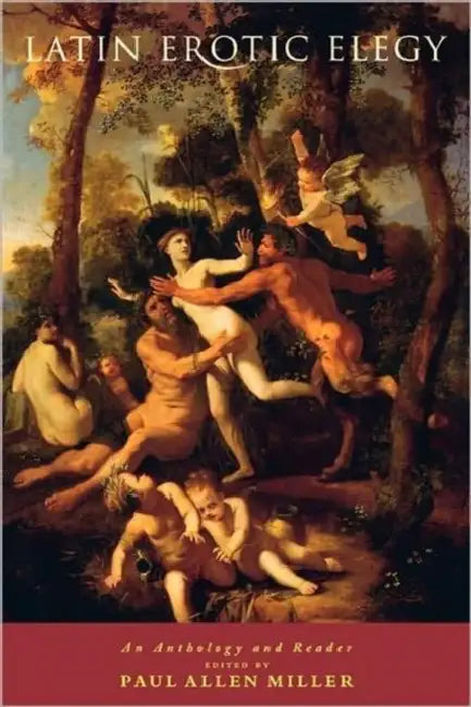 Latin Erotic Elegy by Paul Allen Miller