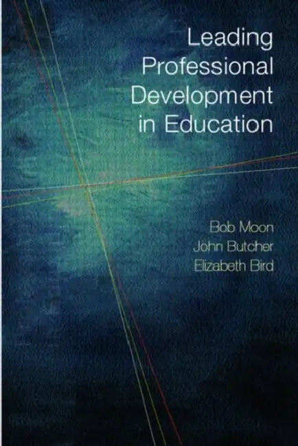 Leading Professional Development in Education OU Reader by Bob Moon