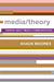 Media/Theory: Thinking About Media & Communications by Shaun Moores