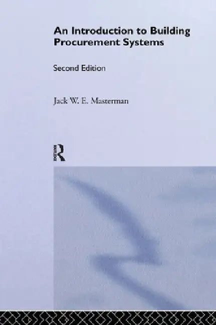 An Introduction to Building Procurement Systems by Jack Masterman