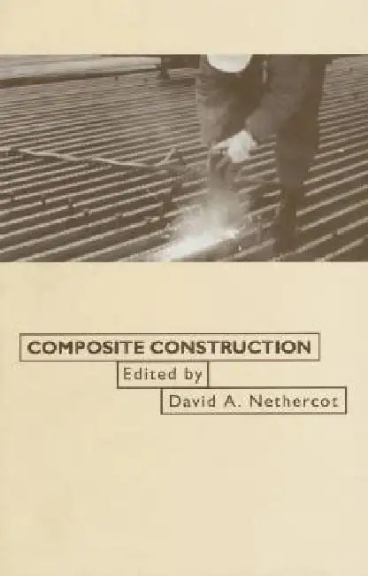 Composite Construction by David Nethercot
