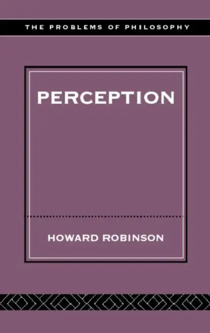 Perception by Howard Robinson