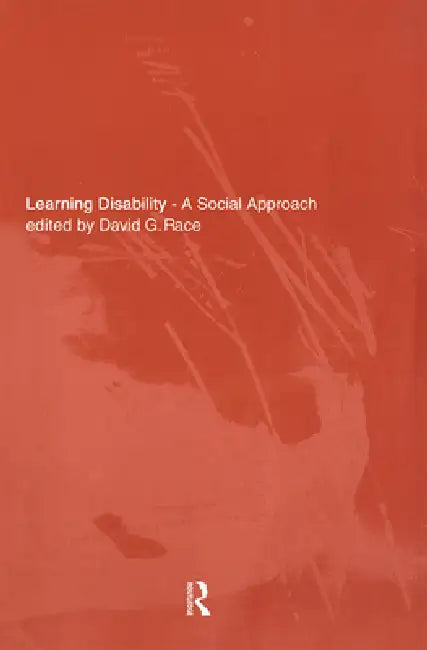 Learning Disability: A Social Approach by David Race