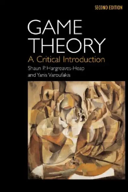 Game Theory: A Critical Introduction by Shaun Hargreaves-Heap