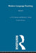 Early Years Of Reform: Modern Language Teaching: The Reform Movement by Anthony P.R. Howatt, Others