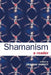 Shamanism: A Reader by Graham Harvey