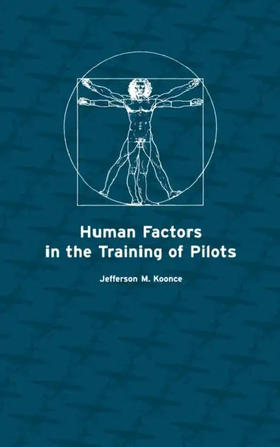 Human Factors in the Training of Pilots by Jefferson M. Koonce