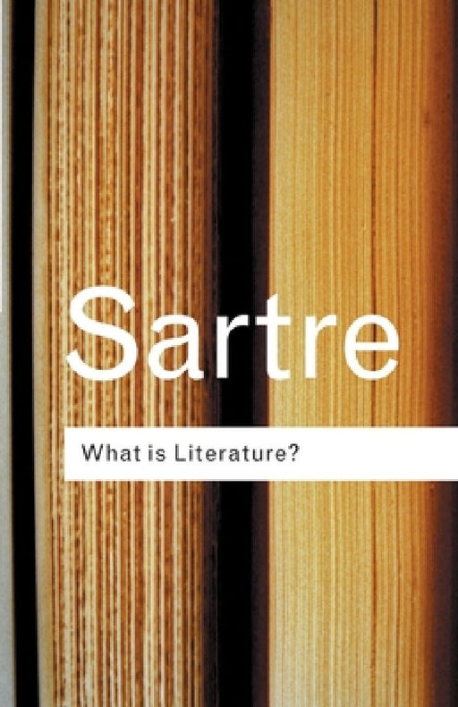 What Is Literature?  by Jean-Paul Sartre