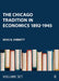 The Chicago Tradition in Economics 1892-1945 by Emmett Ross B.