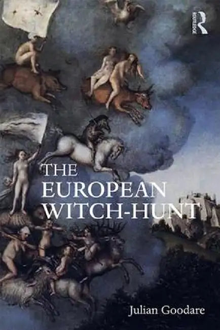 The European Witch-Hunt by Julian Goodare