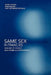 Same Sex Intimacies: Families of Choice and Other Life Experiments by Catherine Donovan