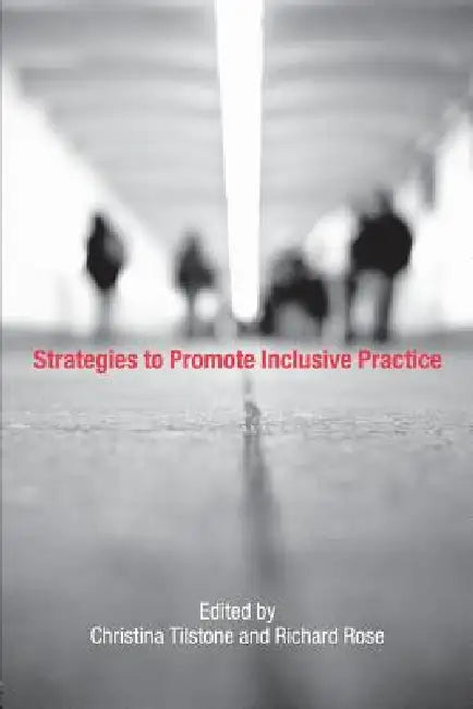 Strategies to Promote Inclusive Practice by Richard Rose