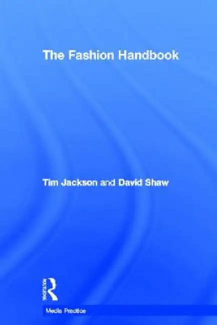 The Fashion Handbook by Tim Jackson
