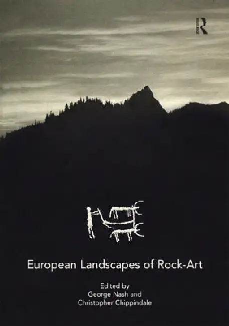 European Landscapes of Rock-Art by Christopher Chippindale