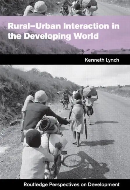 Rural-Urban Interaction in the Developing World by Kenny Lynch