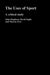 The Uses of Sport by John Hughson, David Inglis, Marcus W. Free
