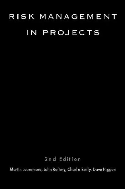 Risk Management in Projects by Martin Loosemore, John Raftery, Charles Reilly