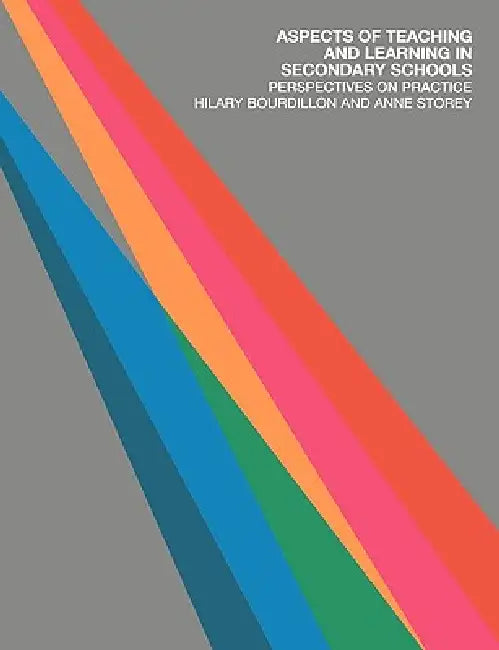 Aspects of Teaching and Learning in Secondary Schools: Perspectives on Practice by Hilary Bourdillon