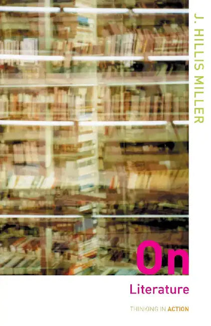 On Literature by J. Hillis Miller