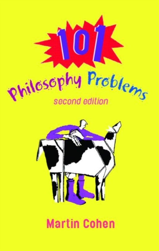 101 Philosophy Problems by Martin Cohen