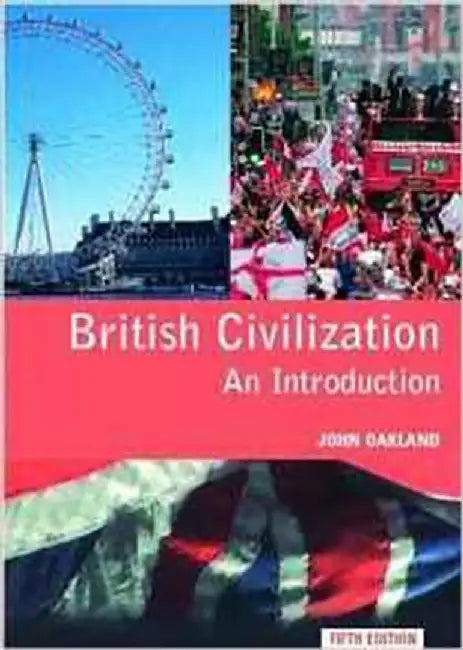 British Civilization: An Introduction by John Oakland