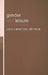Gender and Leisure: Social and Cultural Perspectives by Cara Carmichael Aitchison