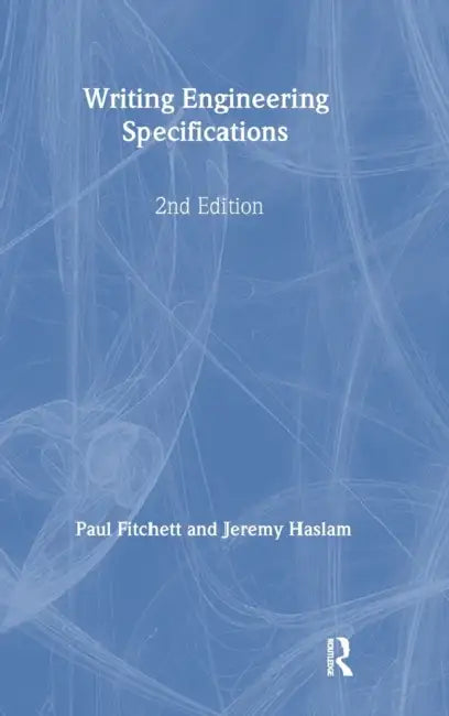 Writing Engineering Specifications by Paul Fitchett, Jeremy Haslam