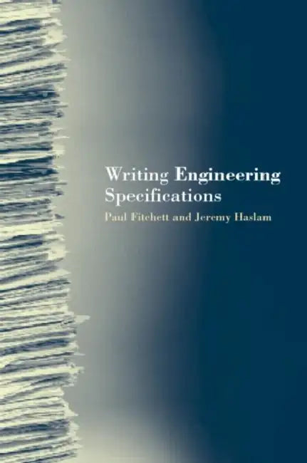 Writing Engineering Specifications by Paul Fitchett, Jeremy Haslam