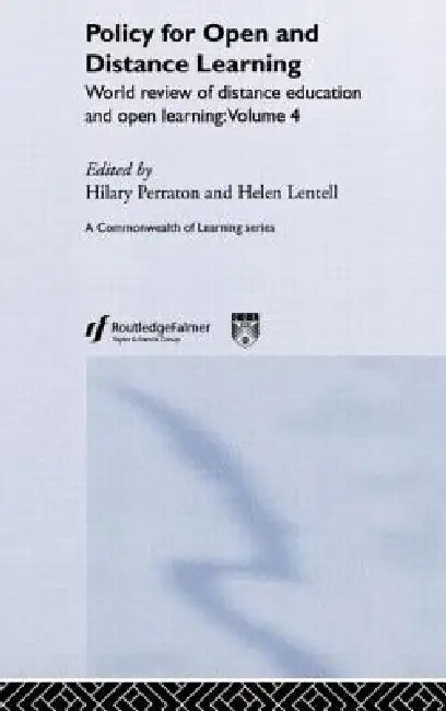Policy for Open and Distance Learning: World review of distance education and open learning by Helen Lentell