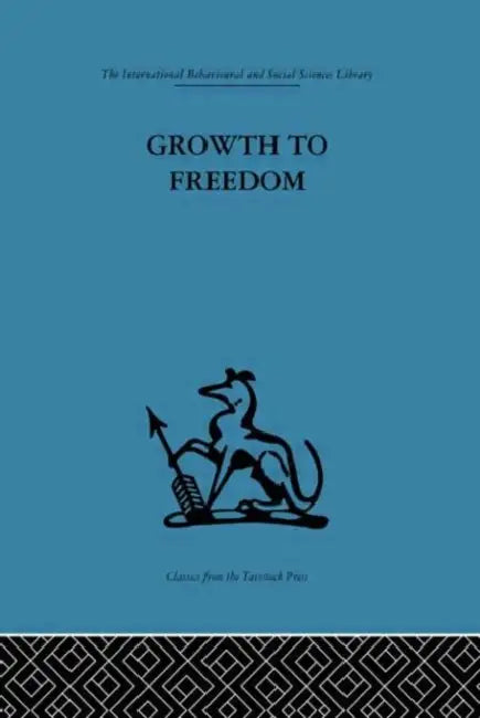 Growth to Freedom: The Psychosocial Treatment of Delinquent Youth by Derek Miller